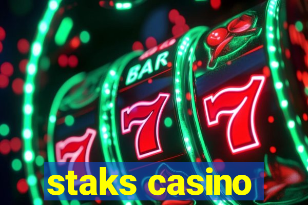 staks casino